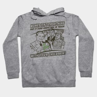 Money Isn't Everything Hoodie